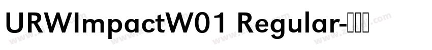 URWImpactW01 Regular字体转换